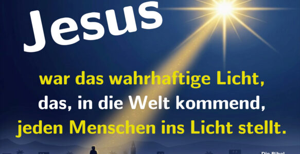 Jesus – das wahrhaftige Licht